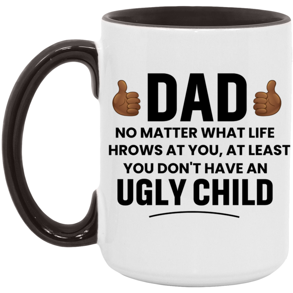 Dad No Matter What Life Throws At You | Mug