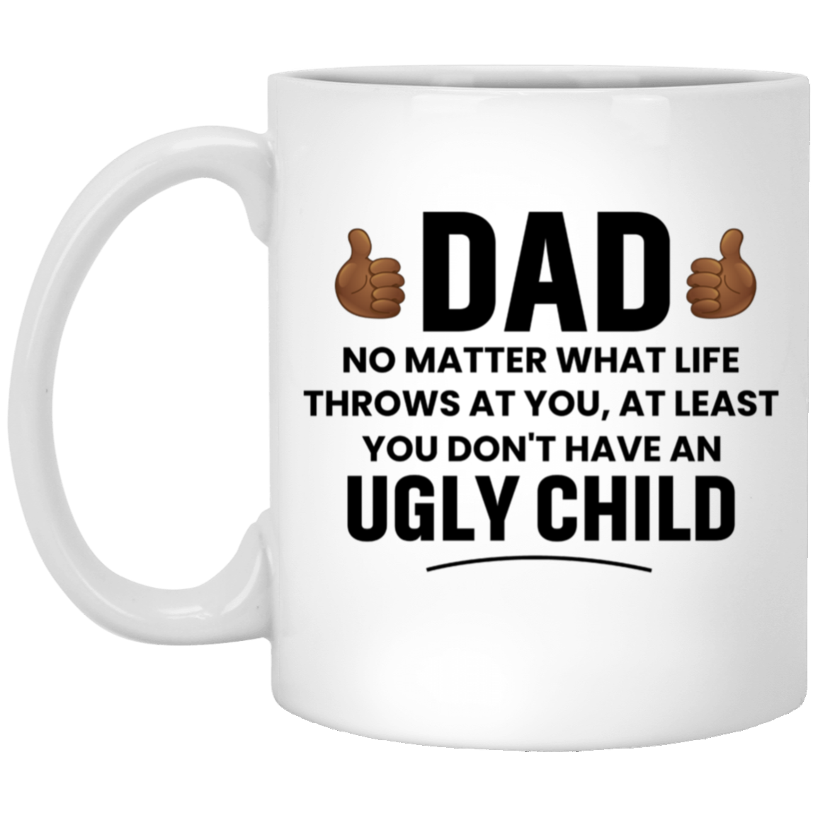 Dad No Matter What Life Throws At You | Mug