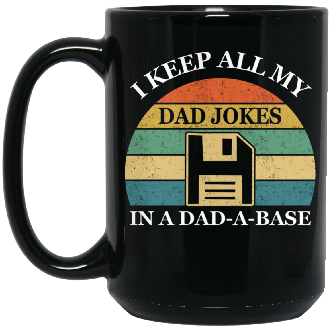 Dad Jokes in a Dad-A-Base 15oz Black Mug