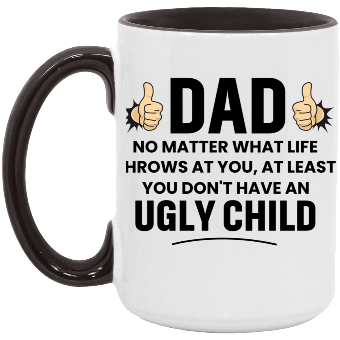 Dad No Matter What Life Throws At You | Mug