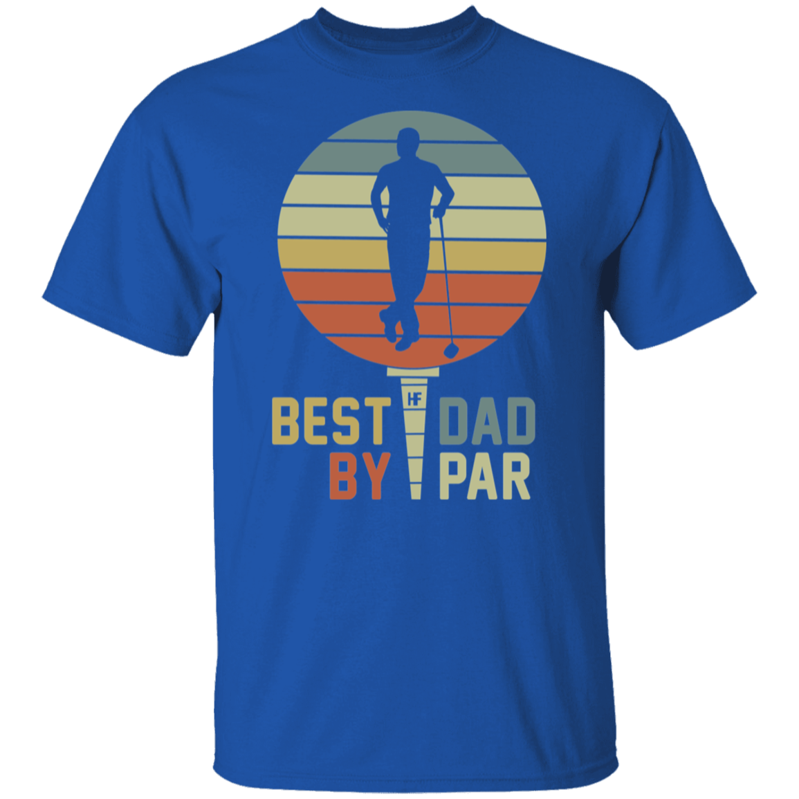 Best Dad By PAR T-Shirt