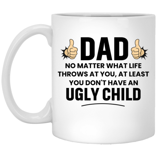 Dad No Matter What Life Throws At You | Mug